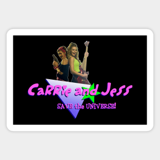 Carrie and Jess Save the Universe! - characters & logo Magnet